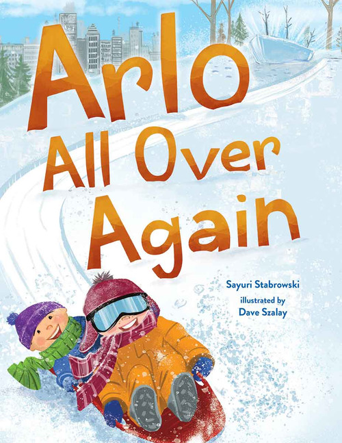 Arlo All Over Again (A story about making new friends) by Sayuri Stabrowski, David Szalay, 9798885547642