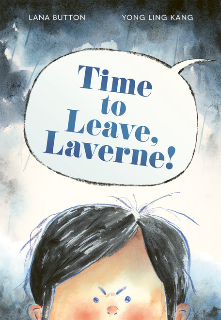 Time to Leave, Laverne! by Lana Button, Yong Ling Kang, 9781771476577