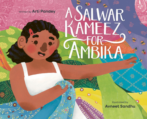 A Salwar Kameez for Ambika by Arti Pandey, Avneet Sandhu, 9781771476805
