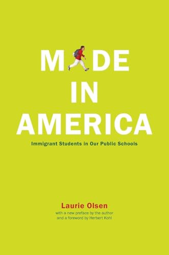 Made in America (Immigrant Students in Our Public Schools) by Laurie Olsen, 9781595583499