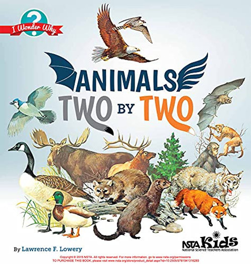 Animals Two by Two (I Wonder Why) by Lawrence F. Lowery, 9781941316283