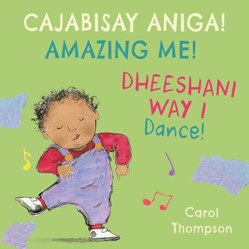 Dheeshani Way I / Dance! (Somali Bilingual Edition) by Carol Thompson, Carol Thompson, Piedmont Global Language Solutions, 9781786287854