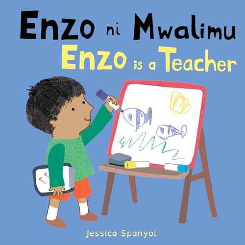 Enzo ni Mwalimu / Enzo is a Teacher (Swahili Bilingual Edition) by Jessica Spanyol, Jessica Spanyol, Piedmont Global Language Solutions, 9781786289339