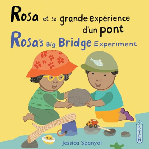 Rosa et sa grande expérience d'un pont / Rosa's Big Bridge Experiment (French Bilingual Edition) by Jessica Spanyol, Jessica Spanyol, Piedmont Global Language Solutions, 9781786288004