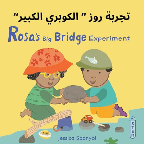 Rosa's Big Bridge Experiment (Arabic Bilingual Edition) by Jessica Spanyol, Jessica Spanyol, Piedmont Global Language Solutions, 9781786287991
