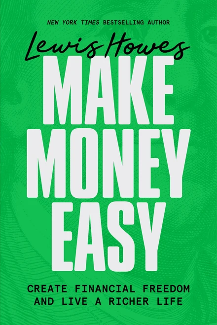 Make Money Easy (Create Financial Freedom and Live a Richer Life) - 9781401998509 by Lewis Howes, 9781401998509