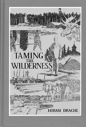 Taming the Wilderness by Hiram Drache, 9780813429274