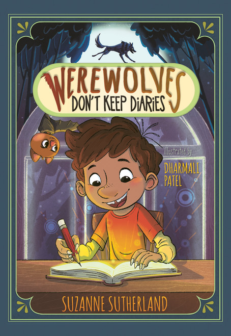 Werewolves Don't Keep Diaries by Suzanne Sutherland, Dharmali Patel, 9781459842663