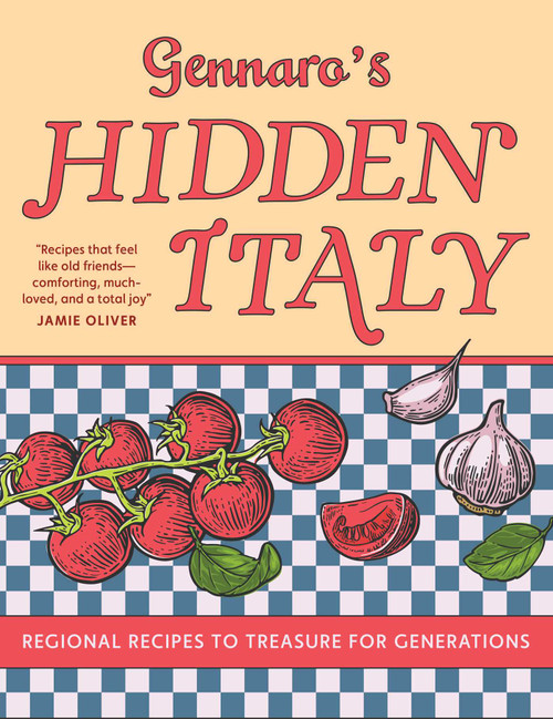 Gennaro's Hidden Italy (Regional Recipes to Treasure for Generations) by Gennaro Contaldo, David Loftus, 9781623715717