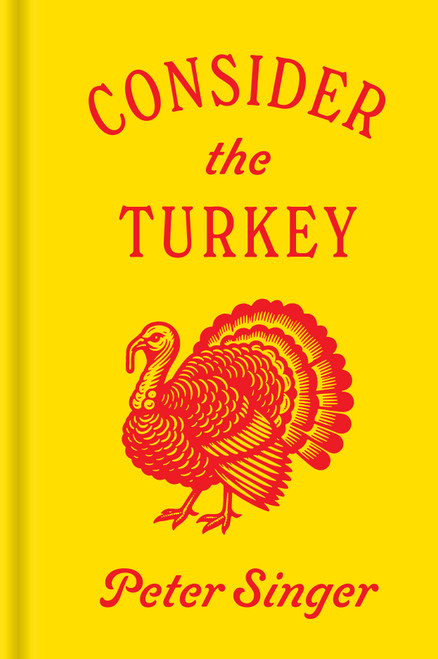 Consider the Turkey (Miniature Edition) by Peter Singer, 9780691231686