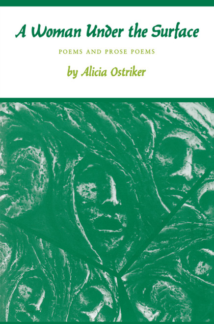 A Woman Under the Surface (Poems and Prose Poems) by Alicia Ostriker, 9780691013909