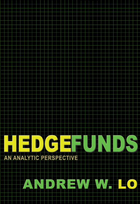 Hedge Funds (An Analytic Perspective - Updated Edition) by Andrew W. Lo, 9780691145983