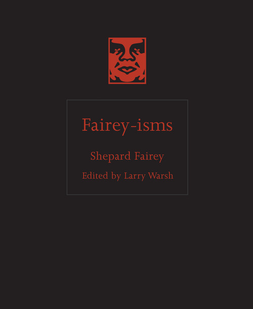 Fairey-isms (Miniature Edition) by Shepard Fairey, Larry Warsh, 9780691271415