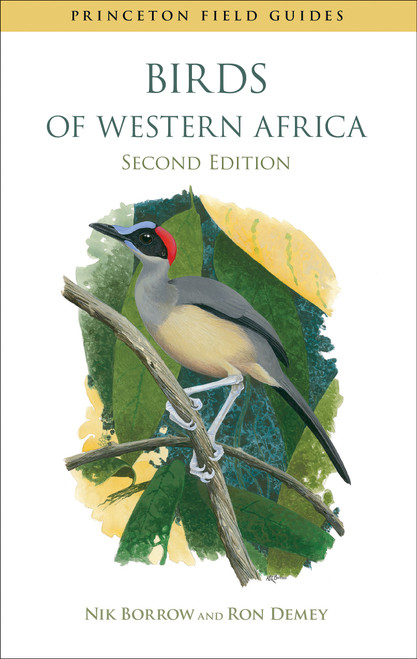 Birds of Western Africa (Second Edition) by Nik Borrow, Ron Demey, 9780691159201