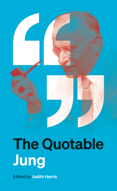 The Quotable Jung by C. G. Jung, Tony Woolfson, Judith Harris, 9780691270951