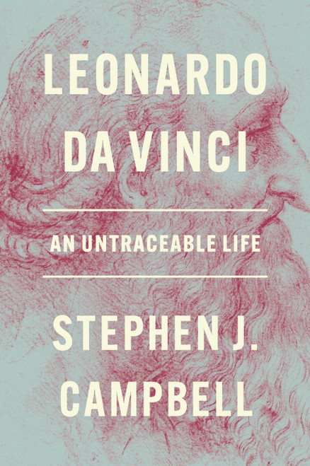 Leonardo da Vinci (An Untraceable Life) by Stephen J. Campbell, 9780691193687