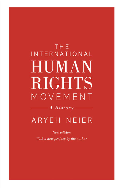 The International Human Rights Movement (A History) by Aryeh Neier, 9780691200989