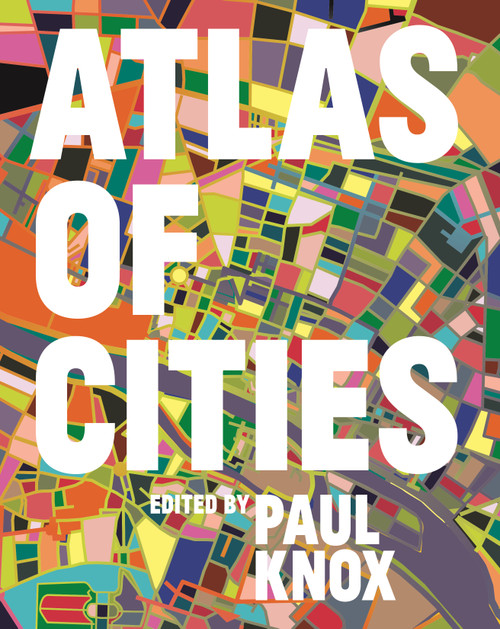 Atlas of Cities by Paul Knox, Richard Florida, 9780691157818