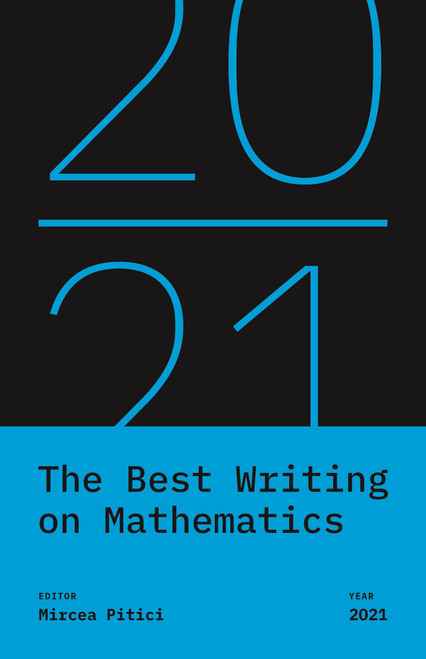 The Best Writing on Mathematics 2021 by Mircea Pitici, 9780691225708