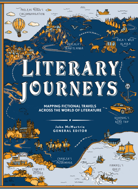 Literary Journeys (Mapping Fictional Travels across the World of Literature) by John McMurtrie, 9780691266398