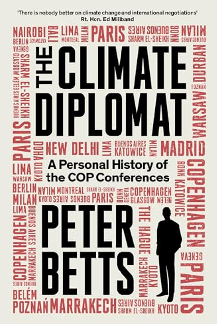 The Climate Diplomat (A Personal History of the COP Conferences) by Peter Betts, 9781805226895