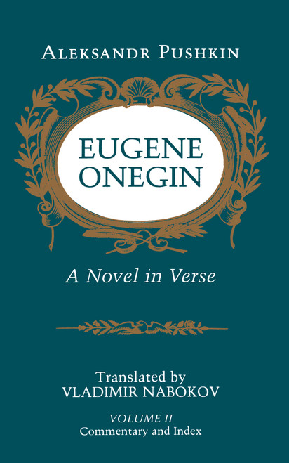 Eugene Onegin (A Novel in Verse: Commentary (Vol. 2)) by Aleksandr Pushkin, Vladimir Nabokov, 9780691019048