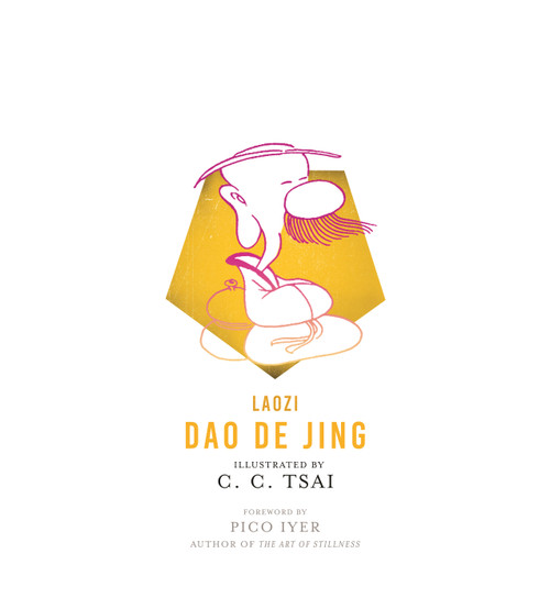 Dao De Jing - 9780691179773 - 9780691179773 by Laozi, C. C. Tsai, Brian Bruya, Pico Iyer, 9780691179773