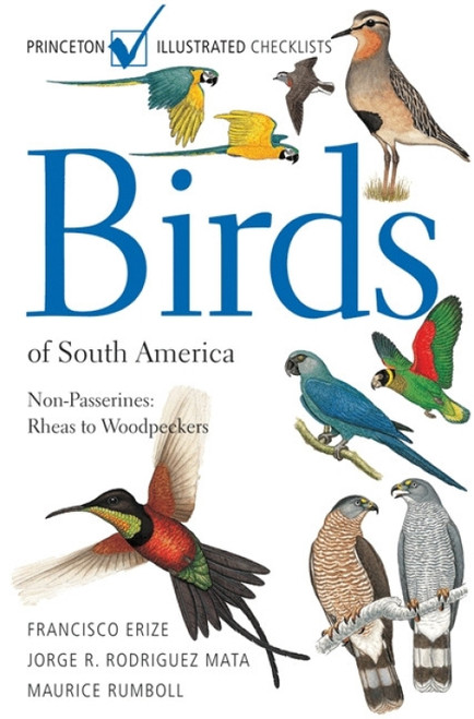 Birds of South America (Non-Passerines: Rheas to Woodpeckers) by Francisco Erize, Maurice Rumboll, Jorge R. Mata, 9780691126883