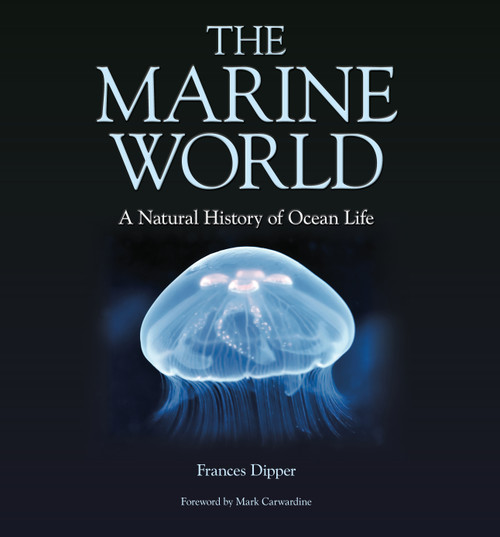 The Marine World (A Natural History of Ocean Life) by Frances Dipper, 9780957394629
