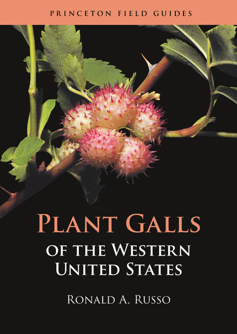 Plant Galls of the Western United States by Ronald A. Russo, 9780691205762