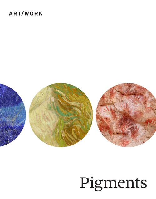 Pigments by Barbara H. Berrie, Caroline Fowler, Karin Leonhard, Ittai Weinryb, Caroline Fowler, Anne Lafont, Ittai Weinryb, David Bomford, Carolyn E. Boyd, Quincy Ngan, Gabriela Siracusano, 9780691223711