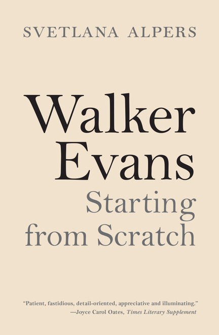Walker Evans (Starting from Scratch) by Svetlana Alpers, 9780691222615