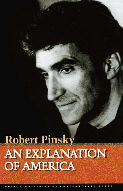 An Explanation of America by Robert Pinsky, 9780691013602