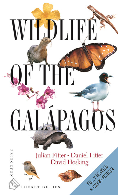 Wildlife of the Galápagos (Second Edition) by Julian Fitter, Daniel Fitter, David Hosking, 9780691170428