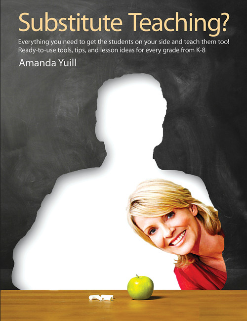 Substitute Teaching? by Amanda Yuill, 9781551383125