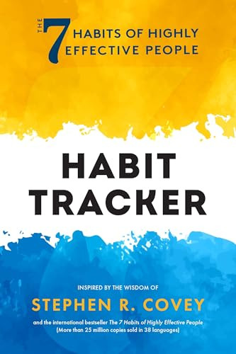 The 7 Habits of Highly Effective People: Habit Tracker ((Life Goals, Daily Habits Journal, Goal Setting)) by Stephen R. Covey, 9781684810857