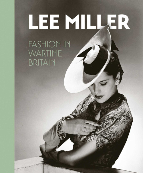 Lee Miller: Fashion in Wartime Britain by Ami Bouhassane, Robin Muir, Amber Butchart, 9780953238989
