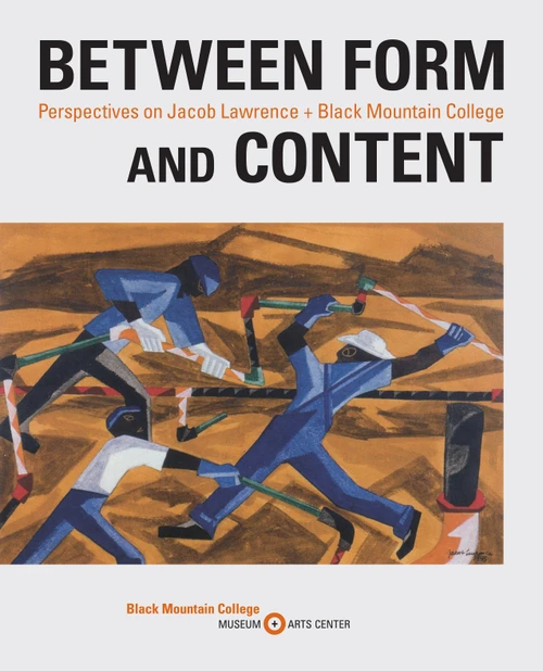 Between Form and Content (Perspectives on Jacob Lawrence + Black Mountain College) by Julie Levin Caro, Jeff Arnal, 9781532372933