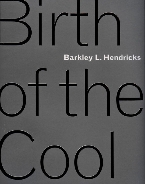 Barkley L. Hendricks (Birth of the Cool) by Trevor Schoonmaker, 9780938989448