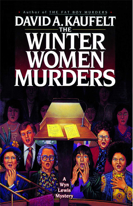 The Winter Women Murders by David A. Kaufelt, 9781476766133