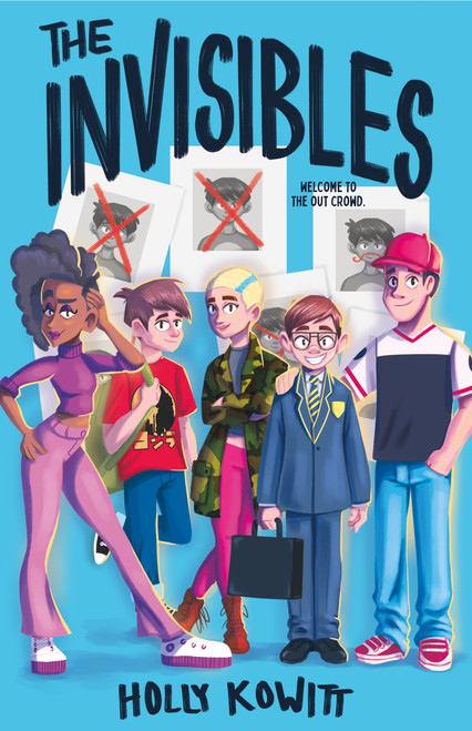 The Invisibles by Holly Kowitt, 9781250091383