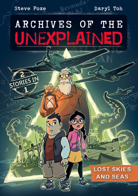 Archives of the Unexplained: Lost Skies and Seas - 9781250850232 by Steve Foxe, Daryl Toh, 9781250850232
