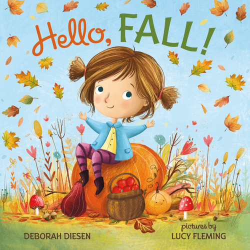 Hello, Fall! - 9780374394738 by Deborah Diesen, Lucy Fleming, 9780374394738