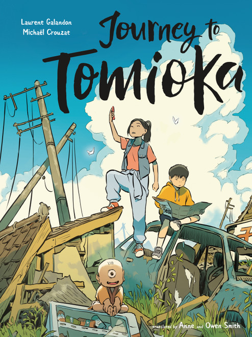 Journey to Tomioka (A Graphic Novel) by Laurent Galandon, Michaël Crouzat, Owen Smith, Anne Smith, 9781250406712