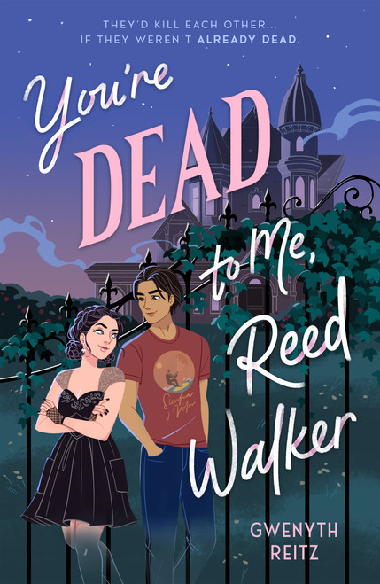 You're Dead to Me, Reed Walker by Gwenyth Reitz, 9781250404176