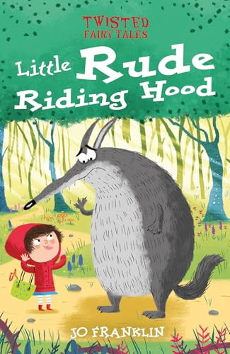 Little Rude Riding Hood by Jo Franklin, 9781645199298