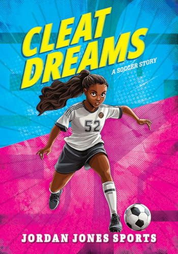 Cleat Dreams (A Soccer Story) - 9781645199670 by Jordan Jones, 9781645199670