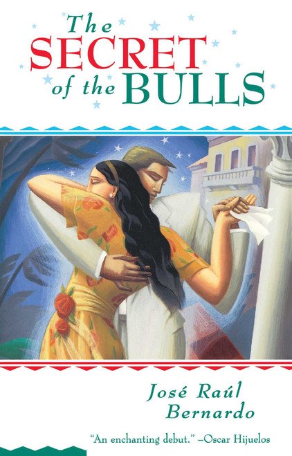 The Secret of the Bulls by Jose Raul Bernardo, 9780684831374