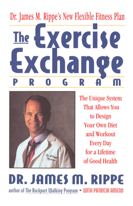 Exercise Echange Program (Unique System that Allows You to Design Your Own Diet) by James M. Rippe, 9780671794538