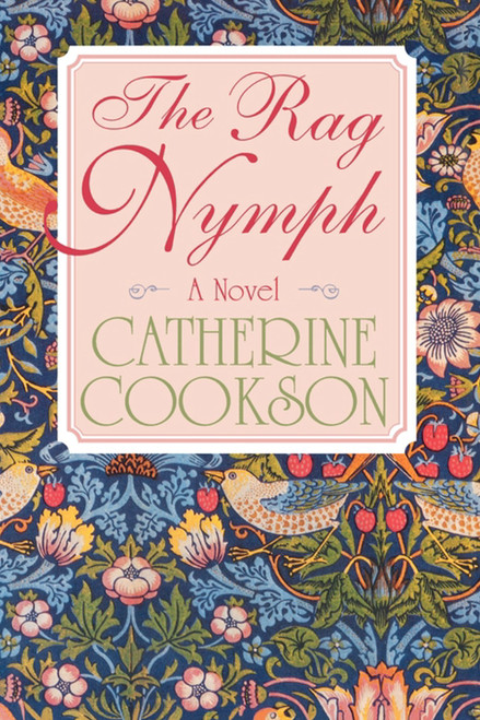 Rag Nymph (A Novel) by Catherine Cookson, 9781451660067